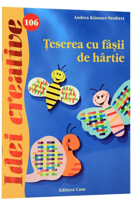 TESEREA CU FASII DE HARTIE - IDEI CREATIVE 106