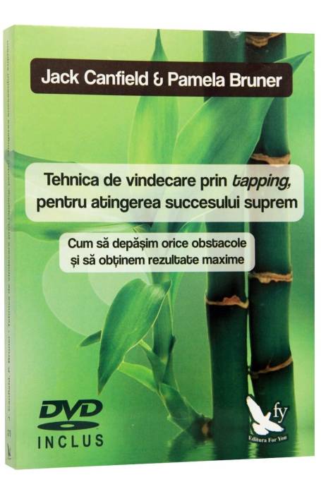 TEHNICA DE VINDECARE PRIN TAPPING PENTRU ATINGEREA SUCCESULUI SUPREM