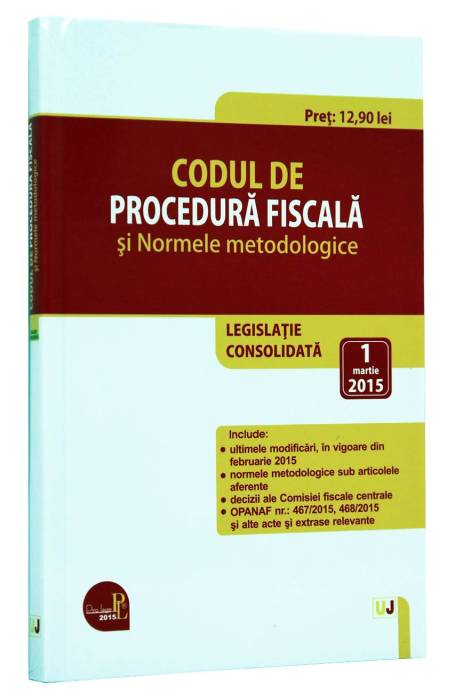 CODUL DE PROCEDURA FISCALA SI NORMELE METODOLOGICE 1 MART 2015