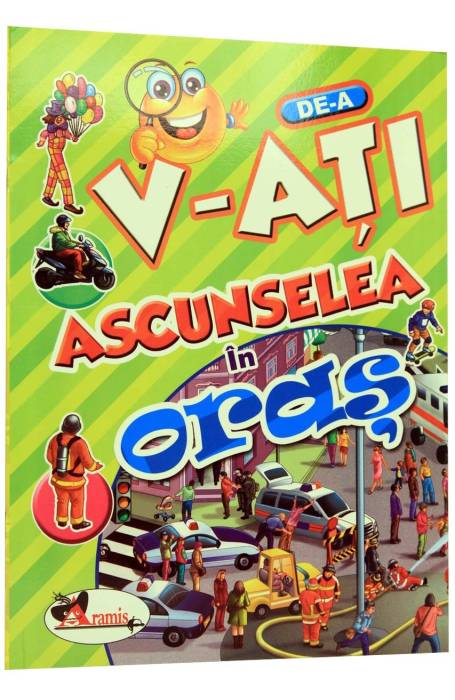 DE-A V-ATI ASCUNSELEA: IN ORAS