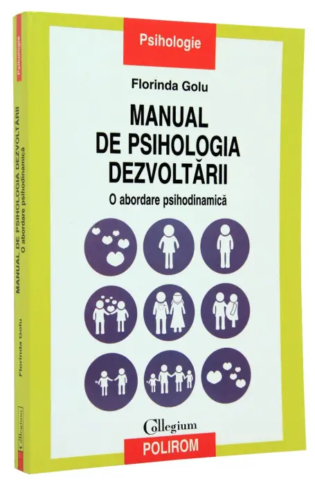 MANUAL DE PSIHOLOGIA DEZVOLTARII. O ABORDARE PSIHODINAMICA