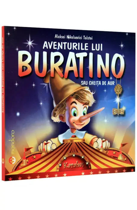 AVENTURILE LUI BURATINO SAU CHEITA DE AUR 2015