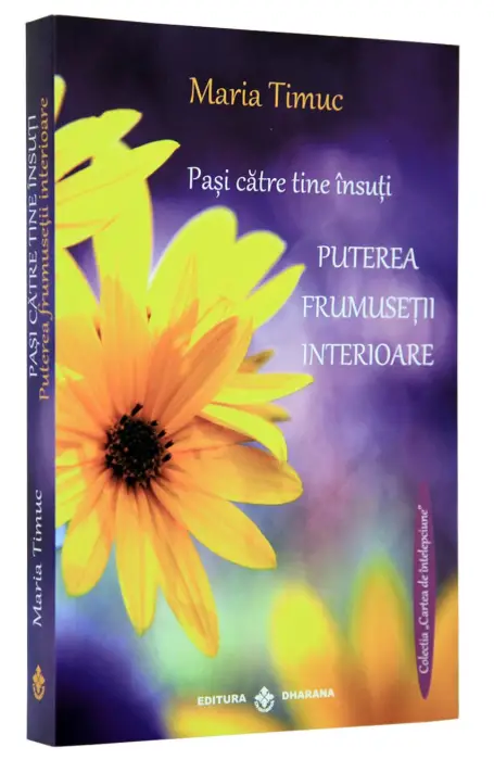 PASI CATRE TINE INSUTI. PUTEREA FRUMUSETII INTERIOARE