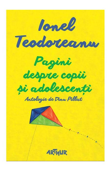 PAGINI DESPRE COPII SI ADOLESCENTI( IONEL TEODOREANU)