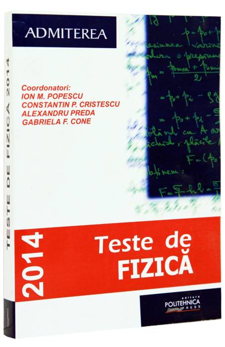 FIZICA TESTE ADMITERE POLITEHNICA 