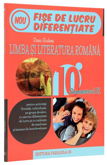 ROMANA 10 SEM 2 FISE DE LUCRU DIFERENTIATE P45