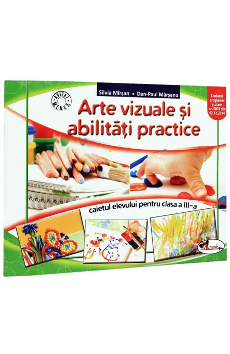ARTE VIZUALE SI ABILITATI PRACTICE CAIET 3 MIRSAN ARAMIS