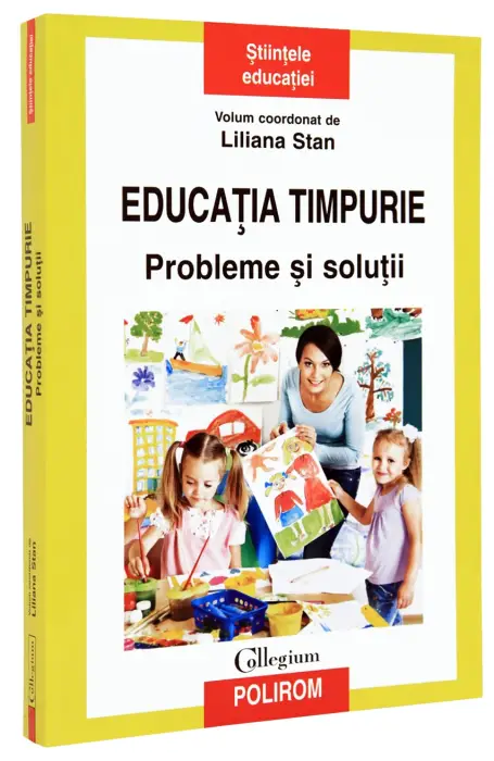 EDUCATIA TIMPURIE. PROBLEME SI SOLUTII