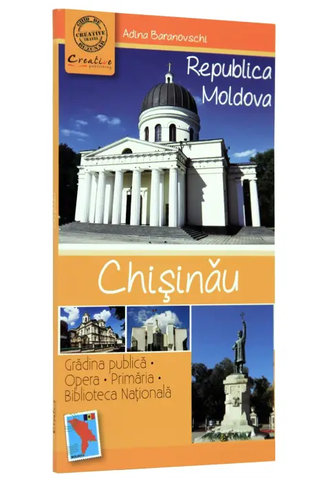 CHISINAU - GHID DE CALATORIE