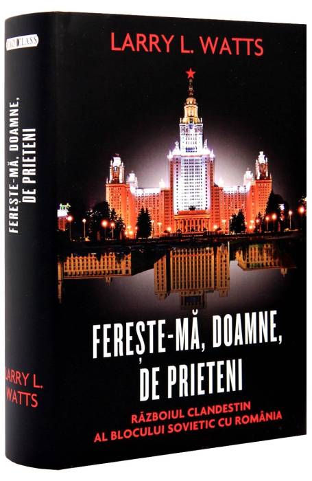 FERESTE-MA, DOAMNE, DE PRIETENI