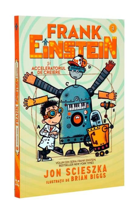 FRANK EINSTEIN SI ACCELERATORUL DE CREIERE