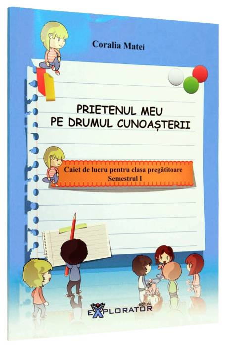 CAIET DE LUCRU CLS PREGATITOARE SEM 1 EXPLORATOR