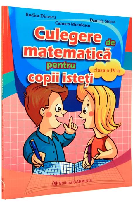 CULEGERE MATEMATICA 4 COPII ISTETI CARMINIS CMCI4