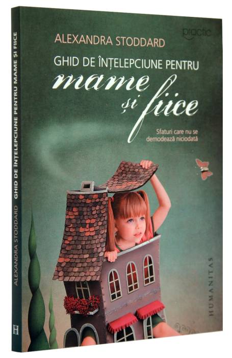 GHID DE INTELEPCIUNE PENTRU MAME SI FIICE 