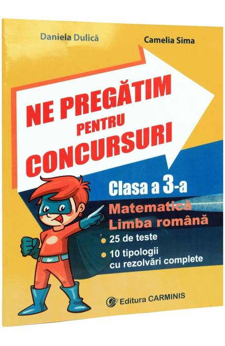 NE PREGATIM PENTRU CONCURSURI 3 MATE SI ROMANA T3 CARMINIS