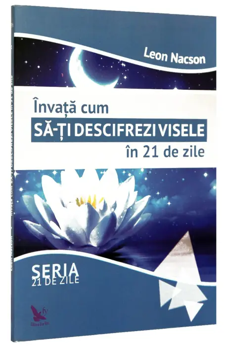 INVATA CUM SA-TI DESCIFREZI VISELE IN 21 DE ZILE
