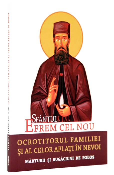 SFANTUL EFREM CEL NOU - OCROTITORUL FAMILIE