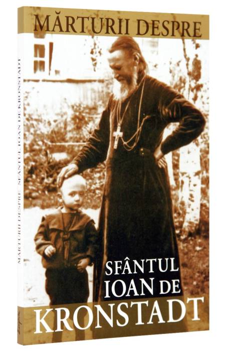 MARTURII DESPRE SFANTUL IOAN DE KRONSTADT