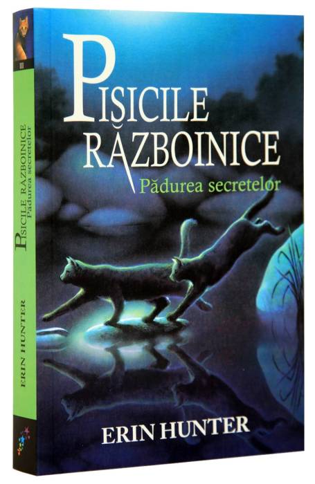 PISICILE RAZBOINICE 3 PADUREA SECRETELOR