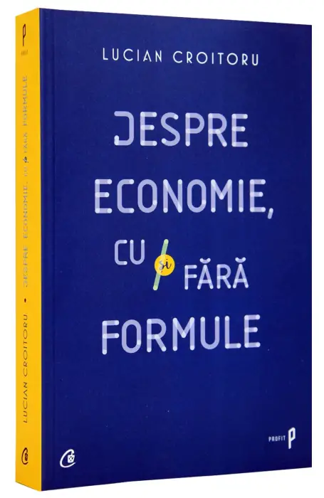 DESPRE ECONOMIE CU SI FARA FORMULE CV