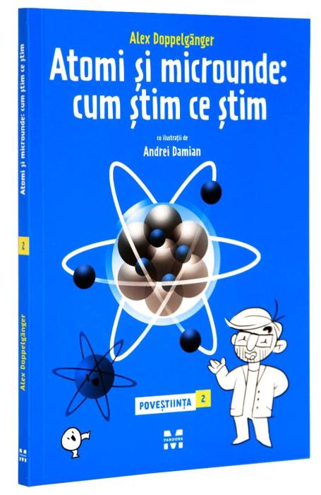 ATOMI SI MICROUNDE: CUM STIM CE STIM