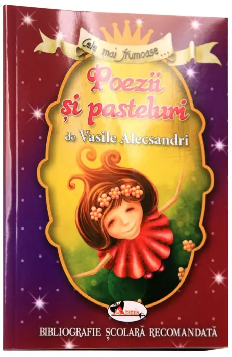 CELE MAI FRUMOASE - POEZII SI PASTELURI ALECSANDRI