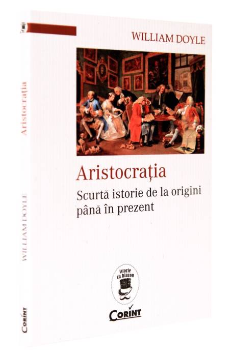 ARISTOCRATIA. SCURTA ISTORIE