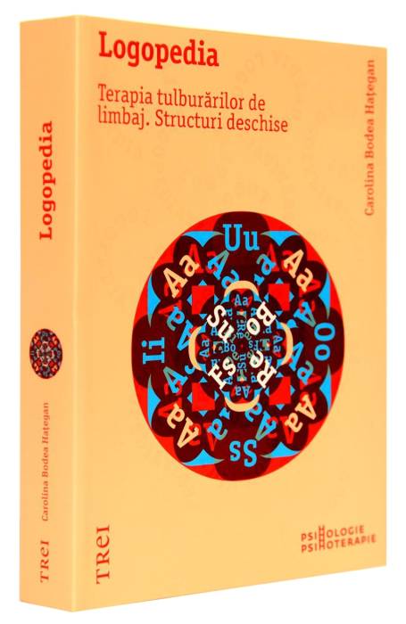 LOGOPEDIA. TERAPIA TULBURARILOR DE LIMBAJ