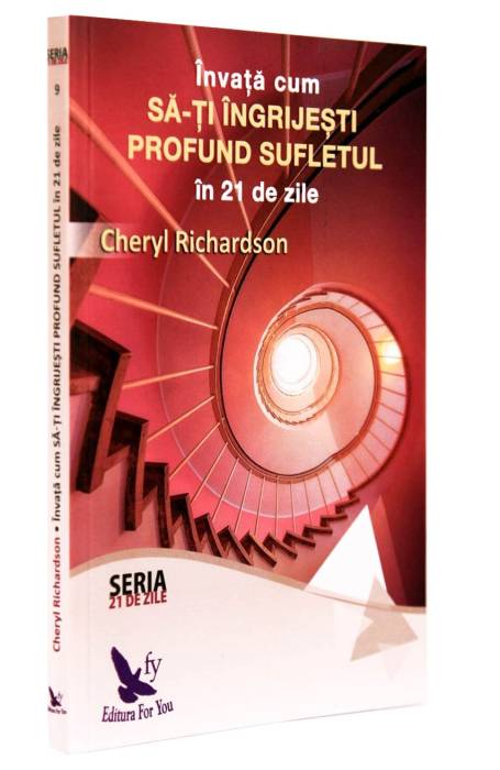 INVATA CUM SA-TI INGRIJESTI PROFUND SUFLETUL IN 21 DE ZILE