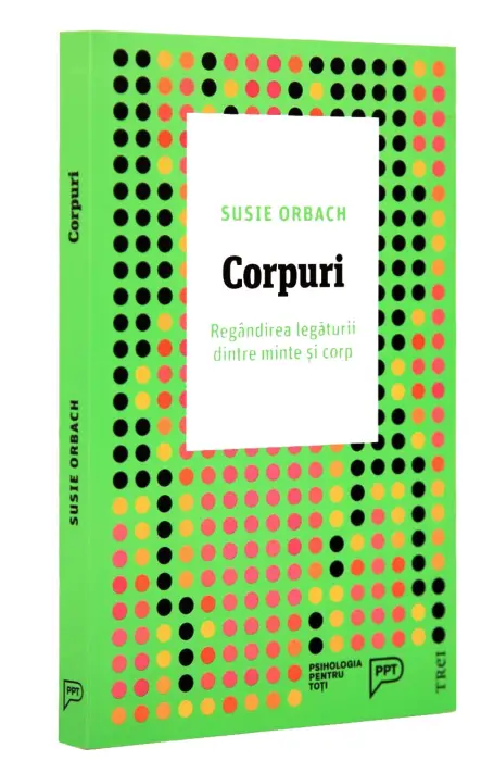 CORPURI. REGANDIREA LEGATURII DINTRE MINTE SI CORP