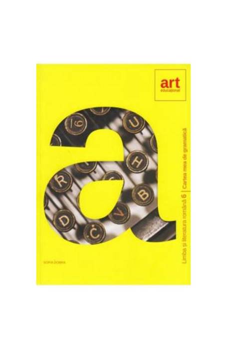 CARTEA MEA DE GRAMATICA 6 ART 2023