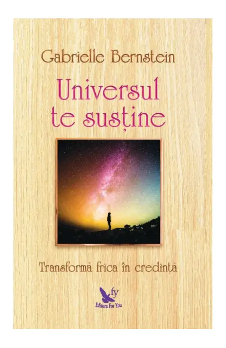 UNIVERSUL TE SUSTINE