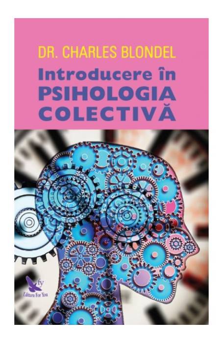 INTRODUCERE IN PSIHOLOGIA COLECTIVA