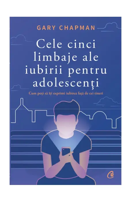 CELE CINCI LIMBAJE ALE IUBIRII PENTRU ADOLESCENTI CV
