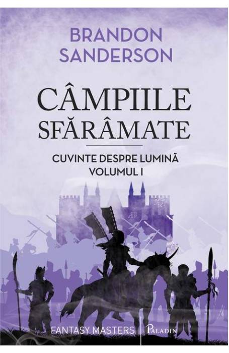 CAMPIILE SFARAMATE 1 CUVINTE DESPRE LUMINA (VOL 3 ARHIVA LUMINII DE FURTUNA)