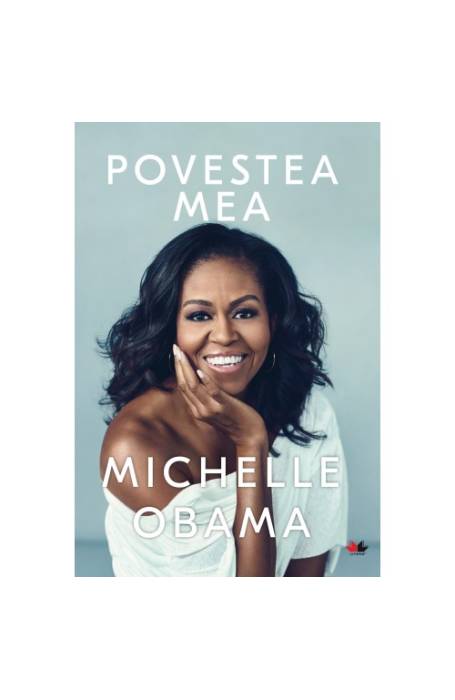 POVESTEA MEA - MICHELLE OBAMA
