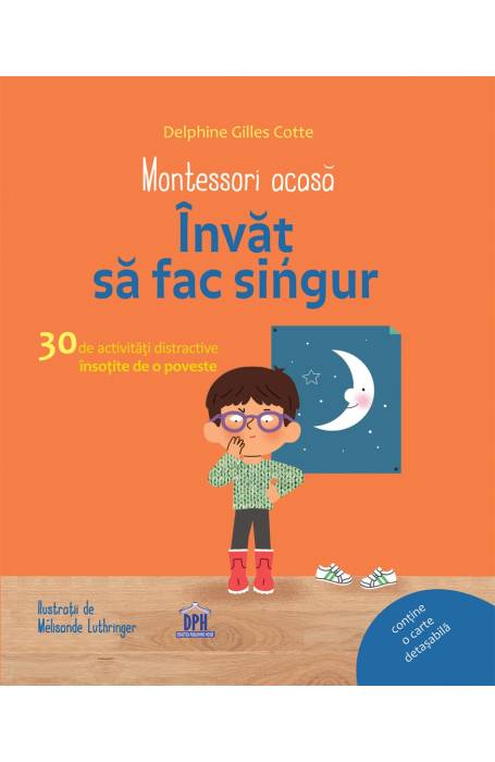 MONTESSORI ACASA : INVAT SA FAC SINGUR 