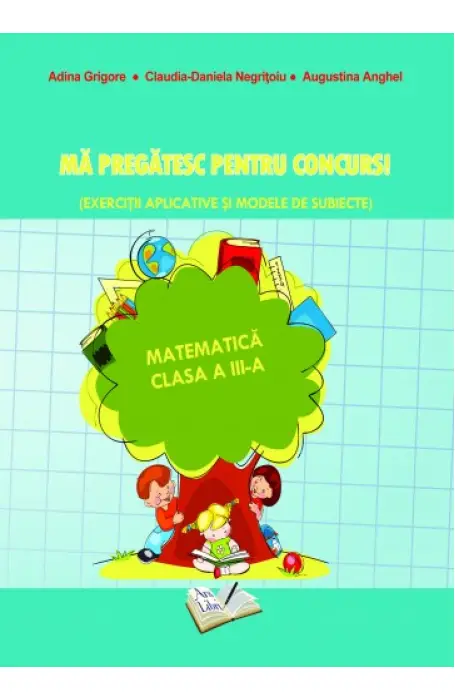 MA PREGATESC PENTRU CONCURS mate CLS A III-A ARS LIBRI