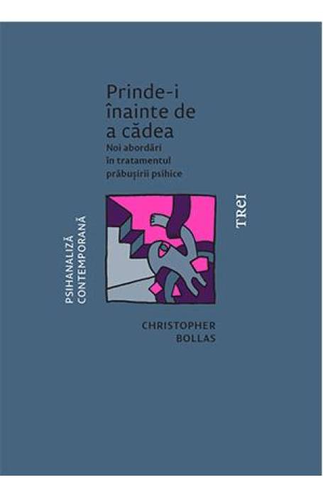 PRINDE-I INAINTE DE A CADEA