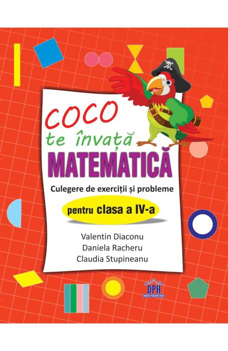 COCO TE INVATA MATEMATICA 4 CULEGERE DPH