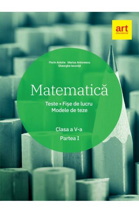 MATEMATICA 5 SEM 1 TESTE FISE MODELE DE TEZE ART ED 2021