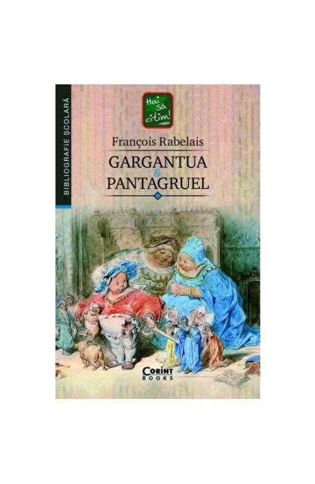 GARGANTUA SI PANTAGRUEL
