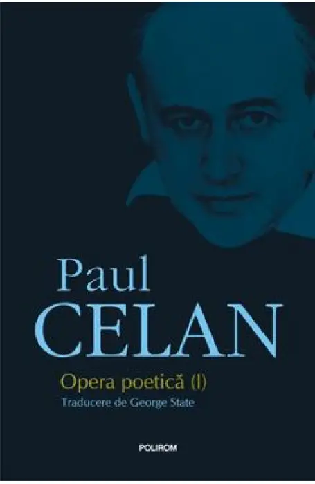 OPERA POETICA I PAUL CELAN ED 2019