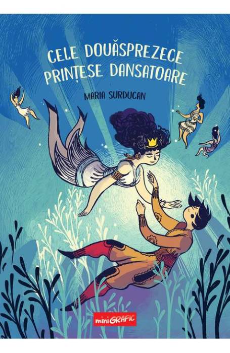 CELE DOUASPREZECE PRINTESE DANSATOARE MINIGRAFIC