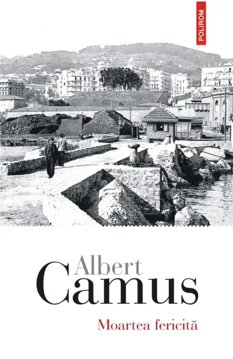 MOARTEA FERICITA (CAMUS)