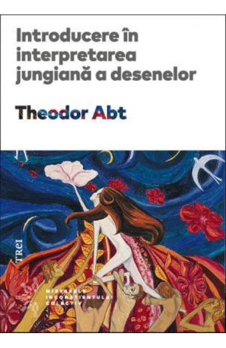 INTRODUCERE IN INTERPRETAREA JUNGIANA A DESENELOR