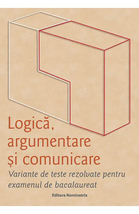 LOGICA, ARGUMENTARE SI COMUNICARE TESTE BAC 