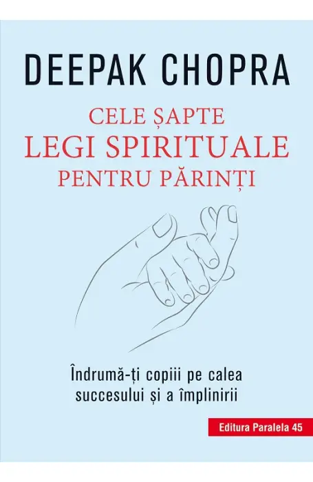 CELE SAPTE LEGI SPIRITUALE PENTRU PARINTI ED 3 P45