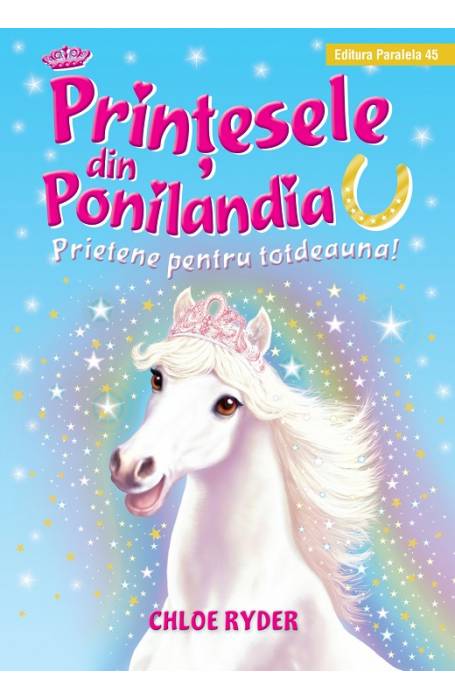 PRINTESELE DIN PONILANDIA 6 PRIETENE PENTRU TOTDEAUNA