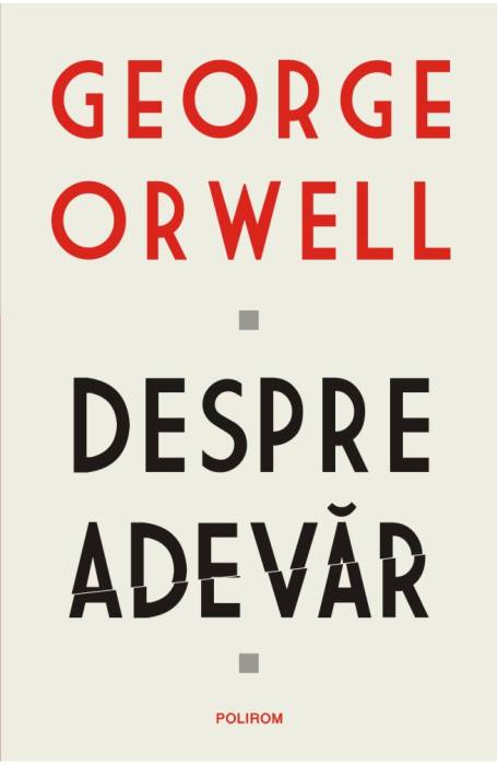 DESPRE ADEVAR (ORWELL)